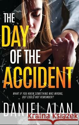 The Day of the Accident Daniel Alan 9784824127648