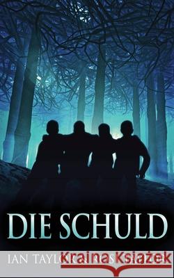 Die Schuld Ian Taylor Rosi Taylor Johannes Schmid 9784824127921 Next Chapter Circle