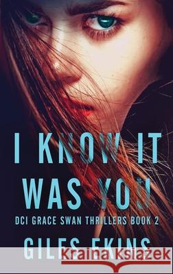 I Know It Was You Giles Ekins 9784824127983 Next Chapter