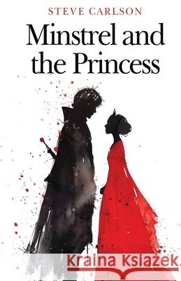 Minstrel and the Princess Steve Carlson 9784824129437 Next Chapter