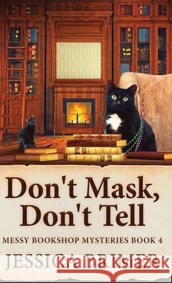 Don't Mask, Don't Tell Jessica Brimer 9784824129499