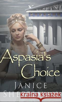 Aspasia's Choice Janice Shefelman 9784824134783 Next Chapter