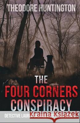 The Four Corners Conspiracy Theodore Huntington 9784824135308 Next Chapter