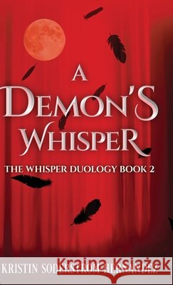 A Demon's Whisper Kristin Soderstrom-Hernandez 9784824135582