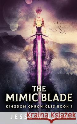 The Mimic Blade Jesse Wilson 9784824140678