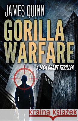 Gorilla Warfare: A Jack Grant Thriller James Quinn 9784824141224