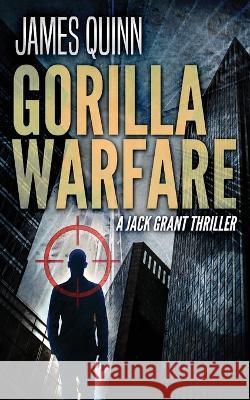 Gorilla Warfare: A Jack Grant Thriller James Quinn 9784824141231