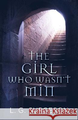 The Girl Who Wasn\'t Min L. G. Surgeson 9784824141378 Next Chapter