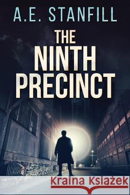 The Ninth Precinct A. E. Stanfill 9784824141606 Next Chapter