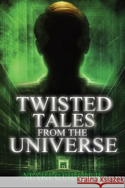 Twisted Tales From The Universe Mari Collier 9784824141750 Next Chapter