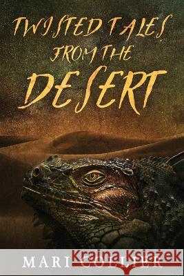 Twisted Tales From The Desert Mari Collier 9784824141804