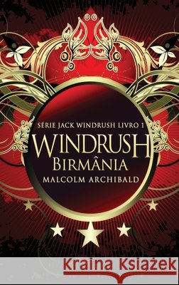 Windrush - Birmânia Archibald, Malcolm 9784824142160
