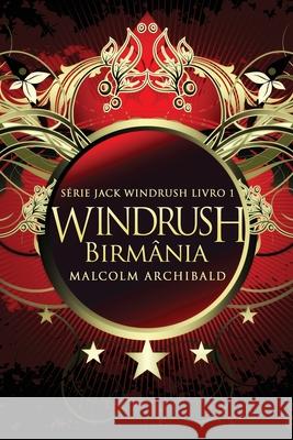 Windrush - Birmânia Malcolm Archibald, Evie Diane 9784824142177