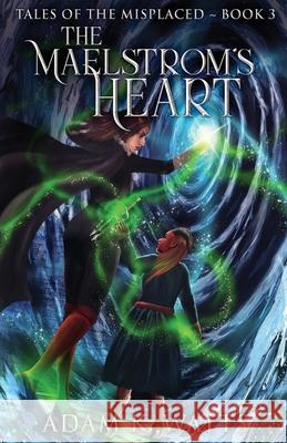 The Maelstrom's Heart Adam K Watts   9784824142931