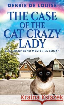 The Case Of The Cat Crazy Lady Debbie De Louise   9784824143884