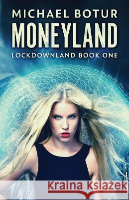 Moneyland Michael Botur 9784824144447 Next Chapter