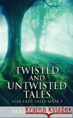 Twisted And Untwisted Tales Mari Collier 9784824144904 Next Chapter