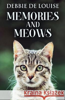 Memories And Meows Debbie De Louise   9784824145383 Next Chapter