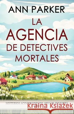 La agencia de detectives mortales Ann Parker Natalia Steckel 9784824145932 Next Chapter