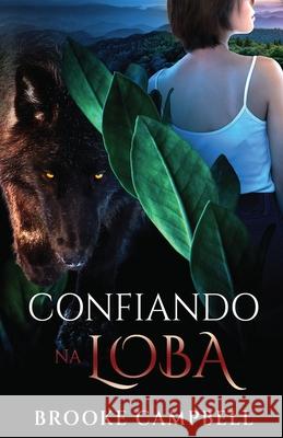 Confiando na loba Brooke Campbell Ju Pinheiro 9784824146175 Next Chapter