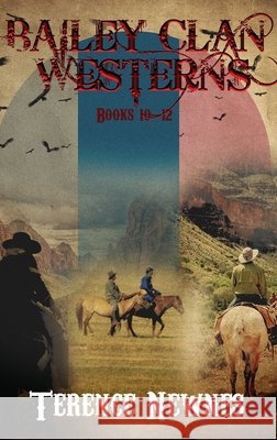 Bailey Clan Westerns - Books 10-12 Terence Newnes 9784824147042 Next Chapter
