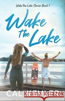 Wake the Lake Cal Kevler 9784824147226 Next Chapter