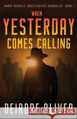 When Yesterday Comes Calling Deirdre Oliver 9784824147592 Next Chapter