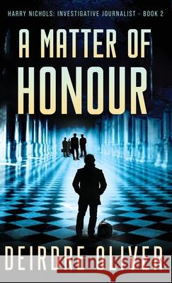 A Matter of Honour Deirdre Oliver 9784824147622 Next Chapter