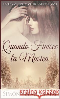 Quando Finisce la Musica Simone Beaudelaire Annalisa Lovat 9784824148209 Next Chapter