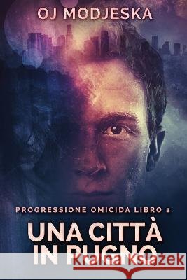 Una Città In Pugno Modjeska, Oj 9784824148827 Next Chapter Circle