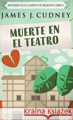 Muerte En El Teatro James J. Cudney Ismael Rodriguez 9784824149756 Next Chapter