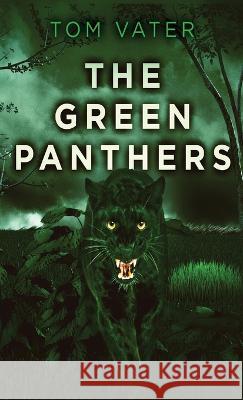 The Green Panthers Tom Vater   9784824149978 Next Chapter
