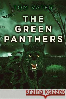 The Green Panthers Tom Vater   9784824150011 Next Chapter