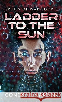 Ladder To The Sun Conor H Carton 9784824150615 Next Chapter
