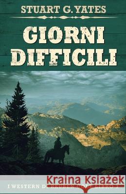 Giorni Difficili Stuart G. Yates Marcella D 9784824151261 Next Chapter