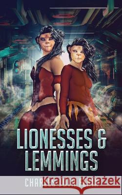 Lionesses & Lemmings Charles Jota Fenix 9784824151322 Next Chapter