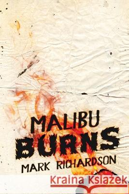 Malibu Burns Mark Richardson 9784824151988 Next Chapter