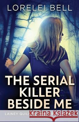 The Serial Killer Beside Me Lorelei Bell 9784824152398 Next Chapter