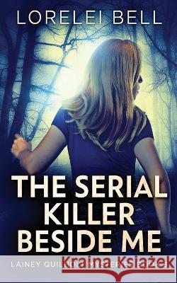 The Serial Killer Beside Me Lorelei Bell 9784824152404 Next Chapter
