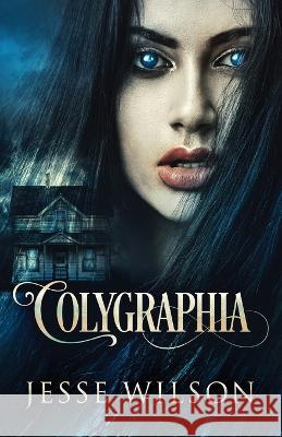 Colygraphia Jesse Wilson   9784824153081 Next Chapter