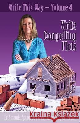 Write Compelling Plots Amanda Apthorpe   9784824153258 Next Chapter