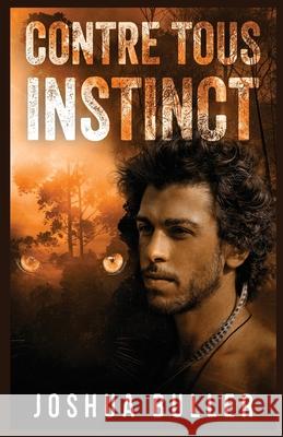 Contre Tous Instinct Joshua Buller Philippe LaCroix 9784824153722 Next Chapter