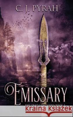 Emissary C. J. Pyrah 9784824153807 Next Chapter