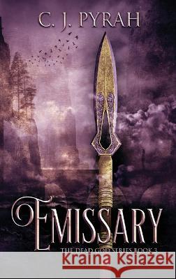 Emissary C. J. Pyrah 9784824153814 Next Chapter