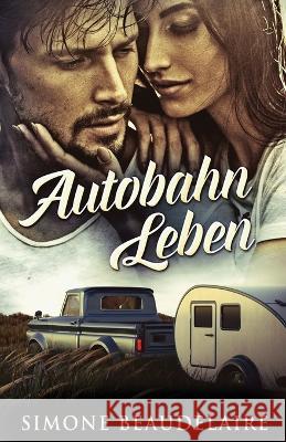 Autobahn Leben Simone Beaudelaire, Johannes Schmid 9784824155009 Next Chapter