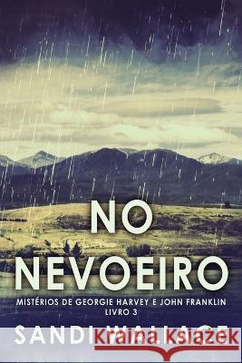 No Nevoeiro Sandi Wallace Nelson d 9784824155252 Next Chapter