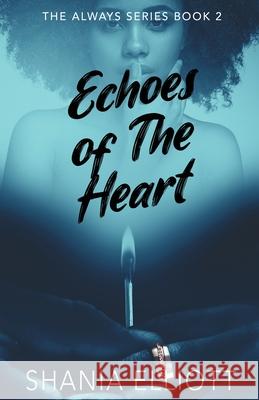 Echoes of The Heart Shania Elliott 9784824155375 Next Chapter