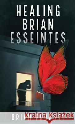 Healing Brian Esseintes Brian Prousky 9784824155559 Next Chapter