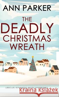 The Deadly Christmas Wreath Ann Parker 9784824155665 Next Chapter