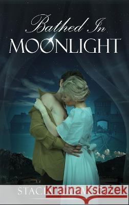 Bathed In Moonlight Stacia Kaywood 9784824156303 Next Chapter